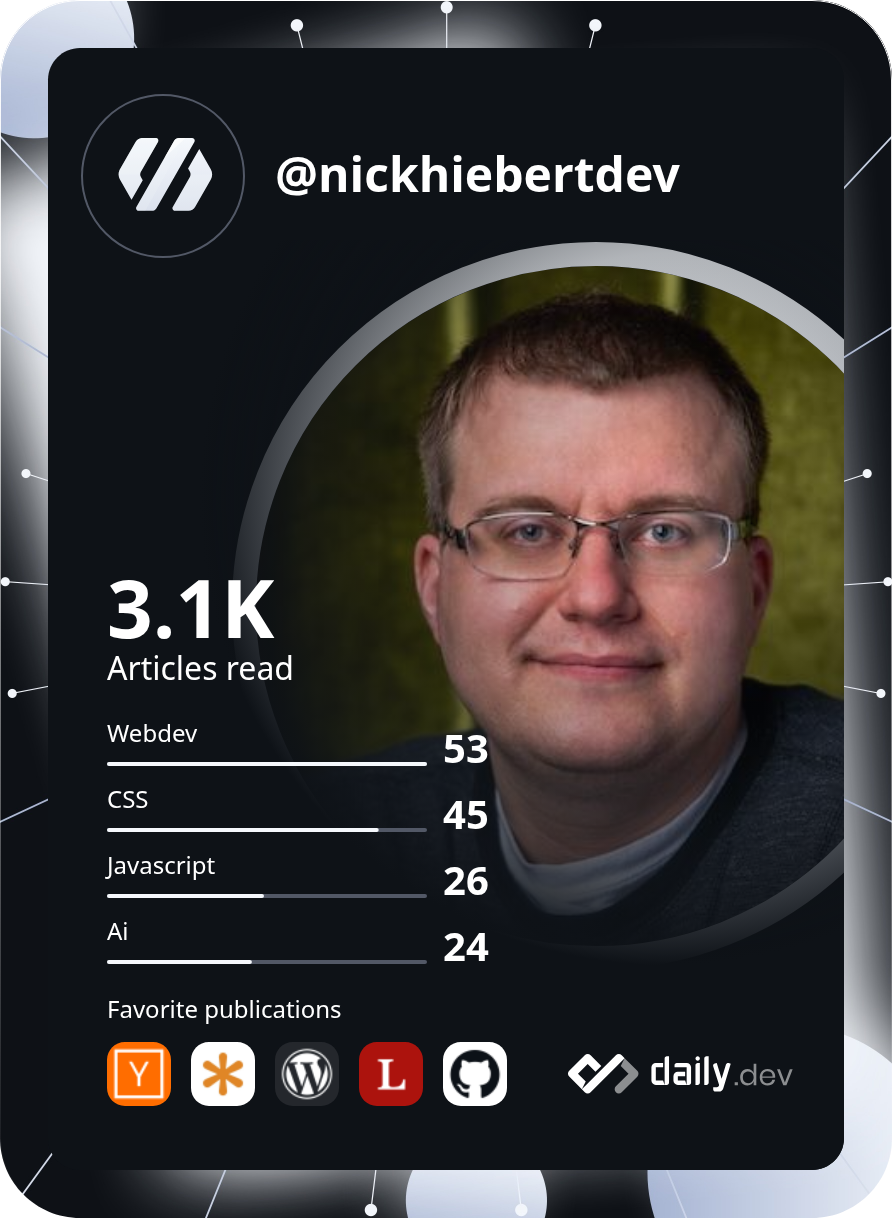 Nick Hiebert’s Web Developer Daily.dev Card
