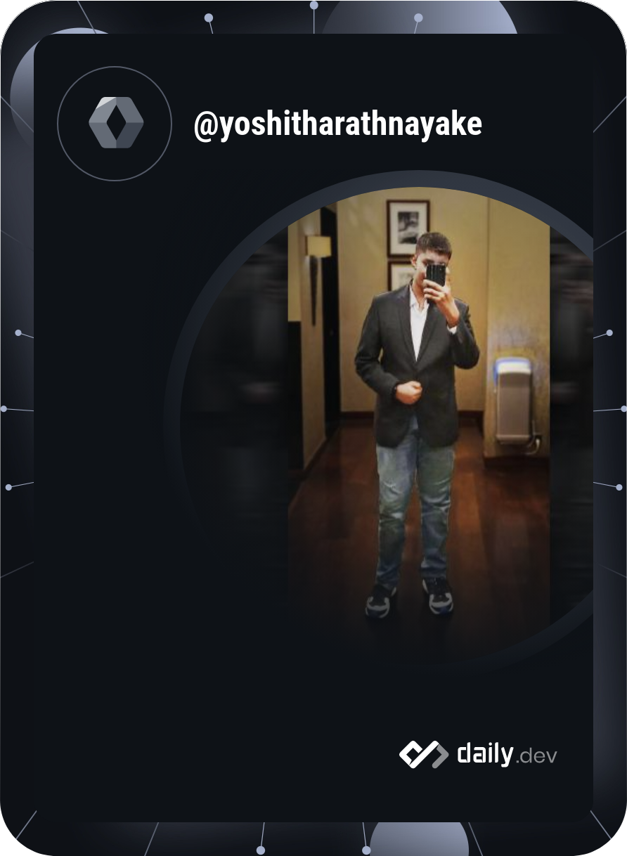 YOSHITHA RATHNAYAKE's Dev Card